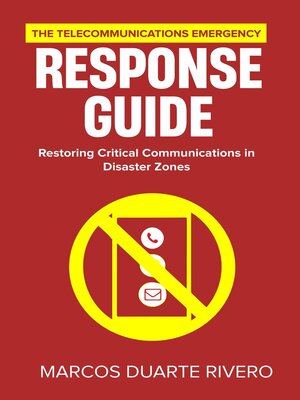cover image of The Telecommunications Emergency Response Guide